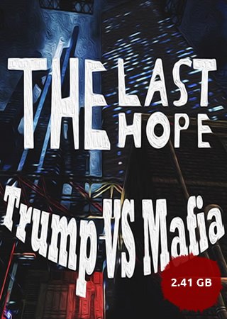 1486720749_the.last.hope.trump.vs.mafia-1.jpg