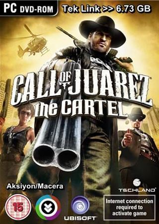 Call of Juarez The Cartel Tek Link indir