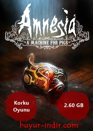Amnesia: A Machine for Pigs Türkçe Full