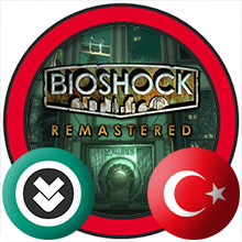 BioShock 1 Remastered Türkçe Yama