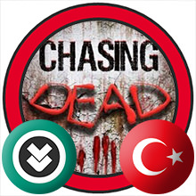 Chasing Dead Türkçe Yama