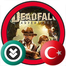Deadfall Adventures Türkçe Yama